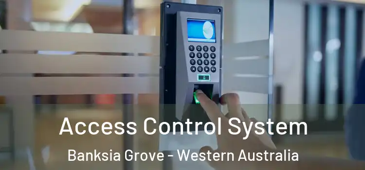 Access Control System Banksia Grove - Western Australia