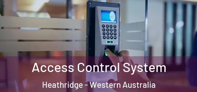 Access Control System Heathridge - Western Australia