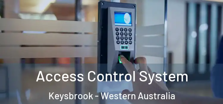 Access Control System Keysbrook - Western Australia