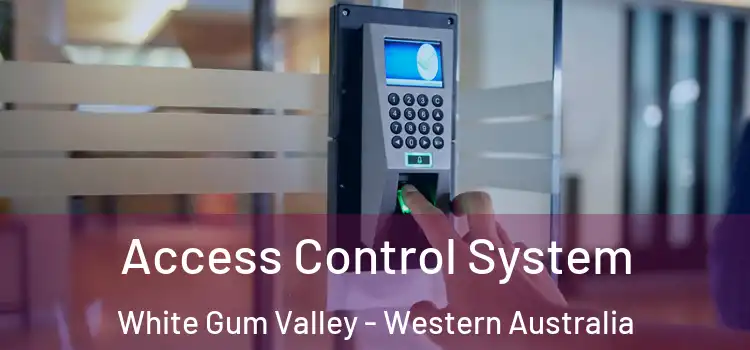 Access Control System White Gum Valley - Western Australia