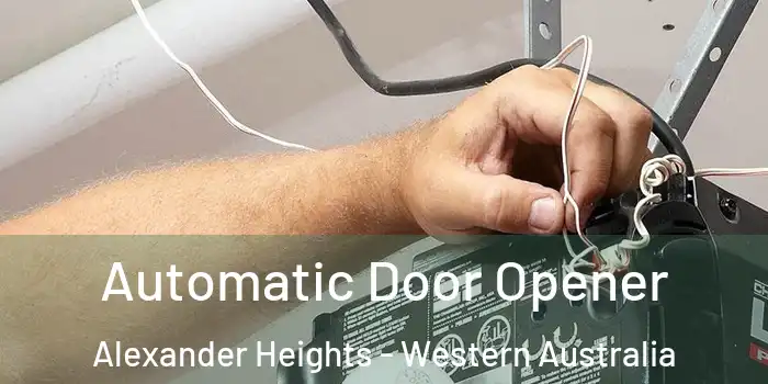 Automatic Door Opener Alexander Heights - Western Australia