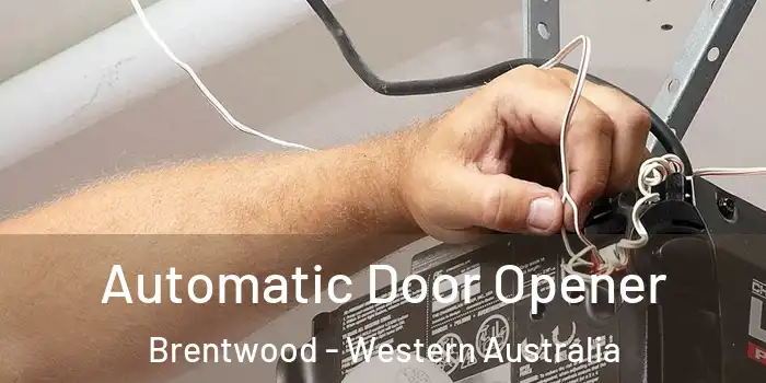 Automatic Door Opener Brentwood - Western Australia