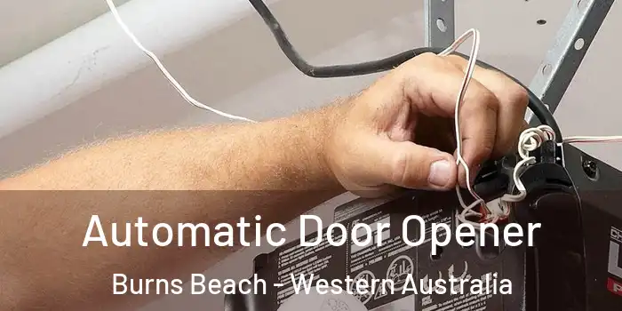 Automatic Door Opener Burns Beach - Western Australia