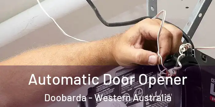Automatic Door Opener Doobarda - Western Australia