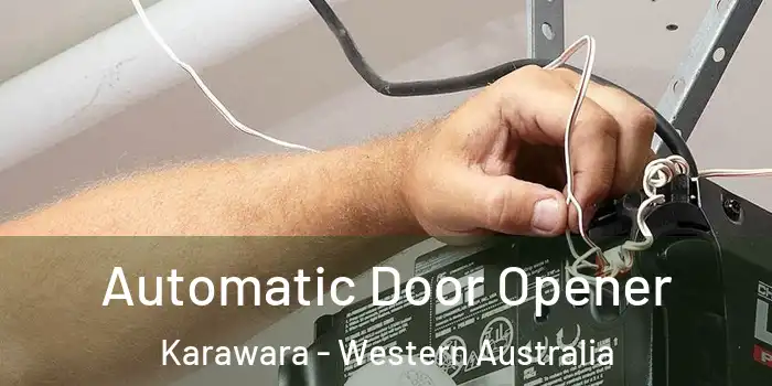 Automatic Door Opener Karawara - Western Australia
