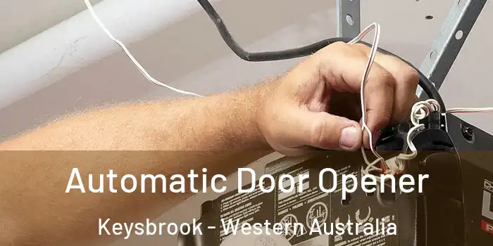 Automatic Door Opener Keysbrook - Western Australia