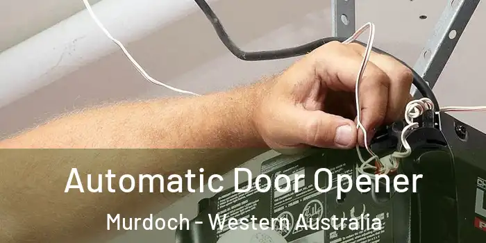 Automatic Door Opener Murdoch - Western Australia