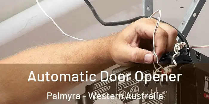 Automatic Door Opener Palmyra - Western Australia