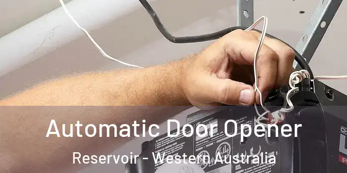 Automatic Door Opener Reservoir - Western Australia