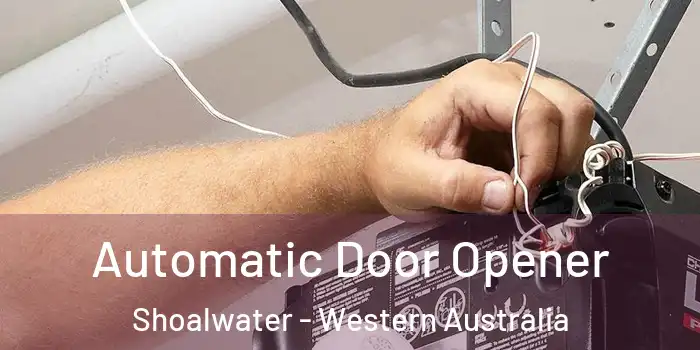 Automatic Door Opener Shoalwater - Western Australia