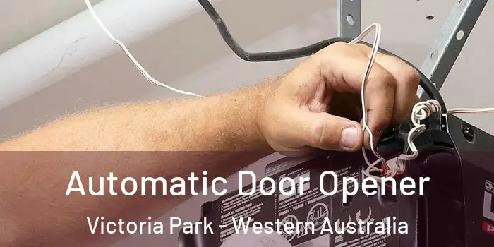Automatic Door Opener Victoria Park - Western Australia