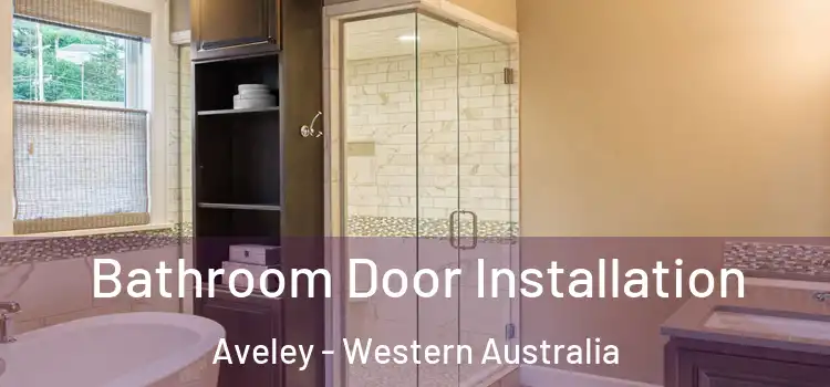 Bathroom Door Installation Aveley - Western Australia