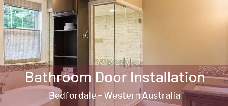 Bathroom Door Installation Bedfordale - Western Australia