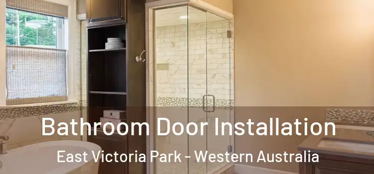 Bathroom Door Installation East Victoria Park - Western Australia