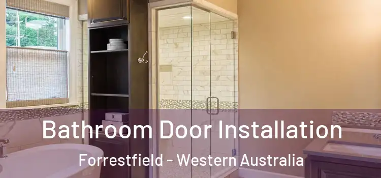 Bathroom Door Installation Forrestfield - Western Australia