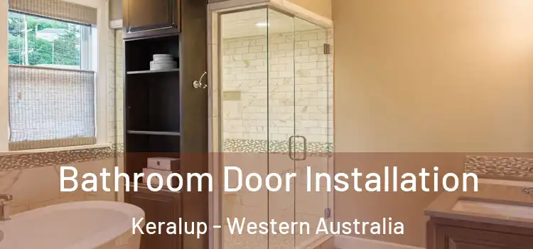 Bathroom Door Installation Keralup - Western Australia