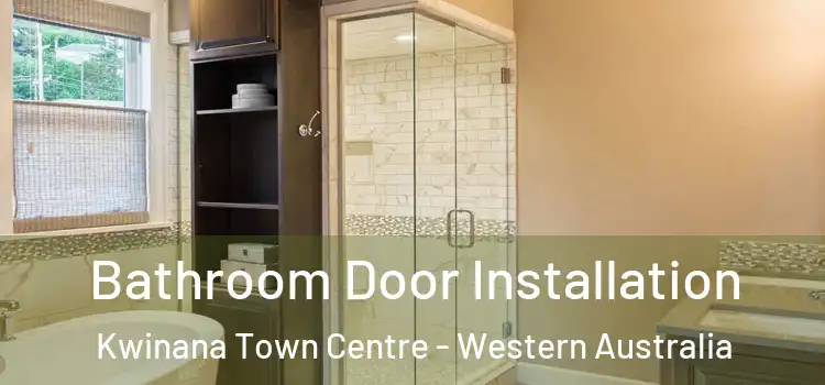 Bathroom Door Installation Kwinana Town Centre - Western Australia