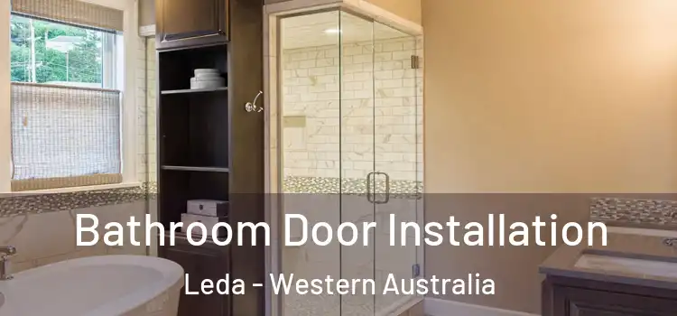 Bathroom Door Installation Leda - Western Australia
