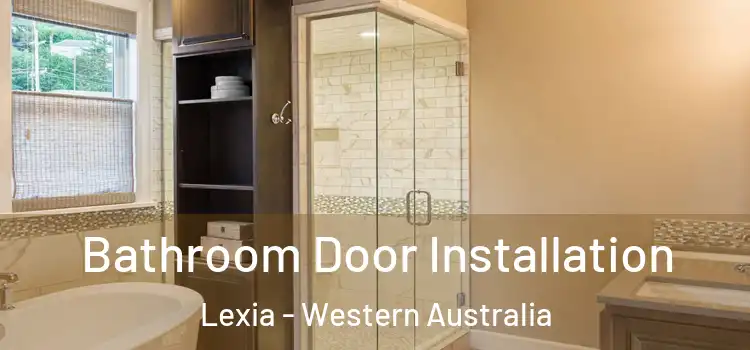Bathroom Door Installation Lexia - Western Australia