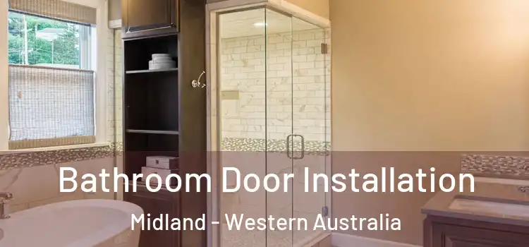 Bathroom Door Installation Midland - Western Australia