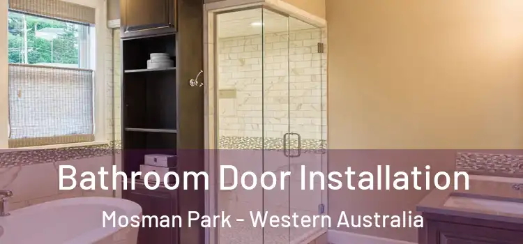 Bathroom Door Installation Mosman Park - Western Australia