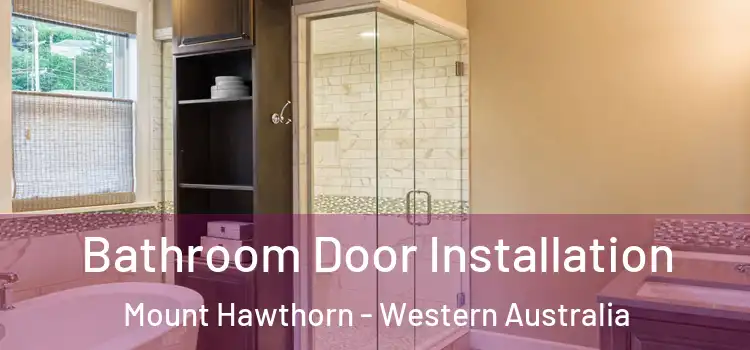 Bathroom Door Installation Mount Hawthorn - Western Australia