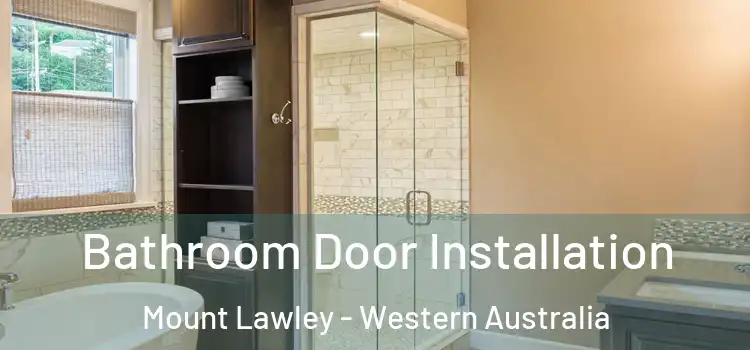 Bathroom Door Installation Mount Lawley - Western Australia