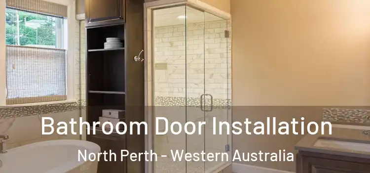 Bathroom Door Installation North Perth - Western Australia