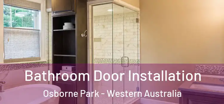 Bathroom Door Installation Osborne Park - Western Australia