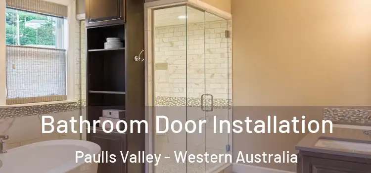Bathroom Door Installation Paulls Valley - Western Australia