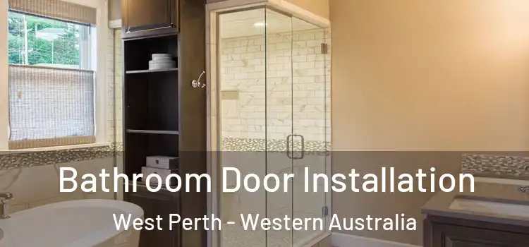 Bathroom Door Installation West Perth - Western Australia
