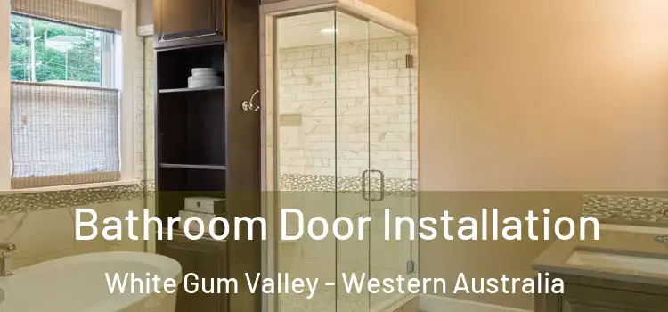 Bathroom Door Installation White Gum Valley - Western Australia