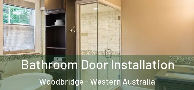 Bathroom Door Installation Woodbridge - Western Australia