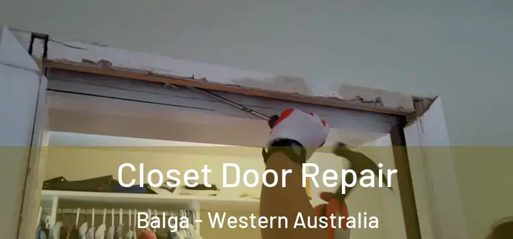Closet Door Repair Balga - Western Australia