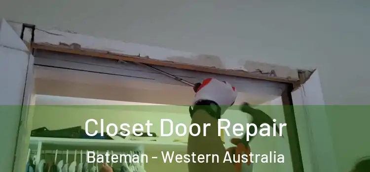 Closet Door Repair Bateman - Western Australia