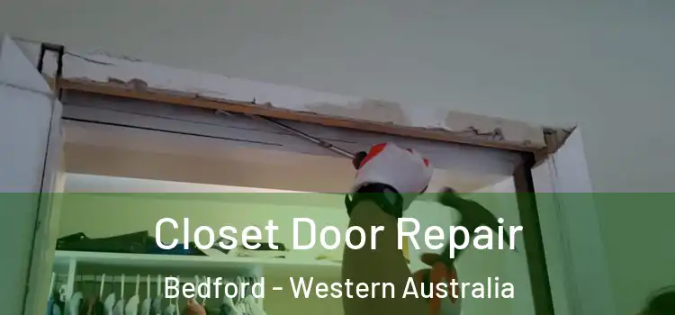 Closet Door Repair Bedford - Western Australia