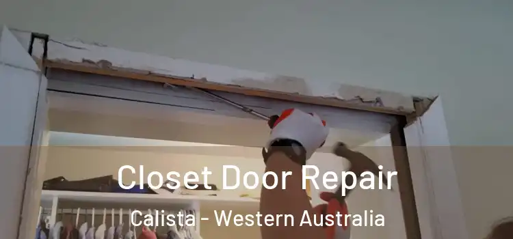 Closet Door Repair Calista - Western Australia