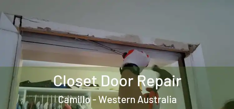 Closet Door Repair Camillo - Western Australia
