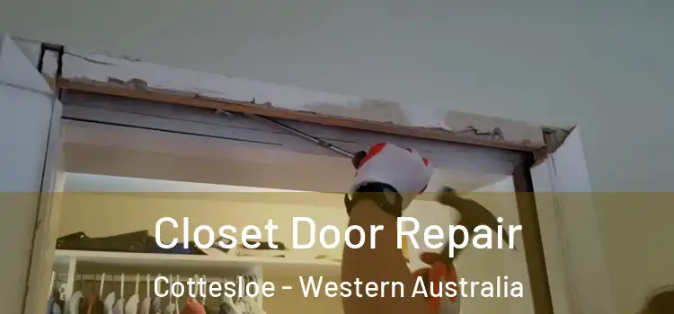 Closet Door Repair Cottesloe - Western Australia
