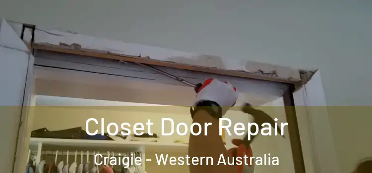 Closet Door Repair Craigie - Western Australia
