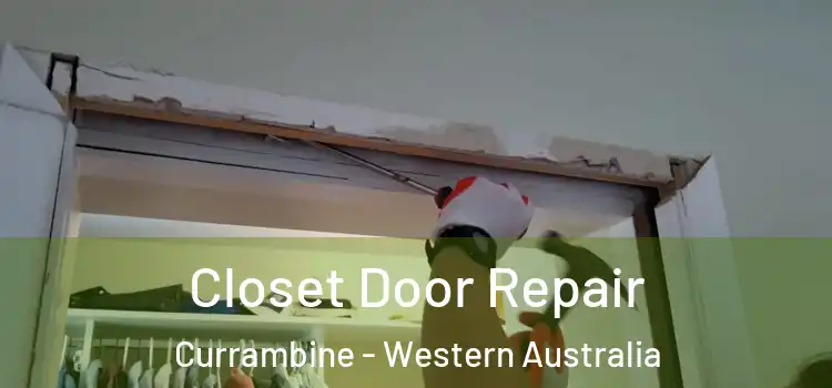 Closet Door Repair Currambine - Western Australia