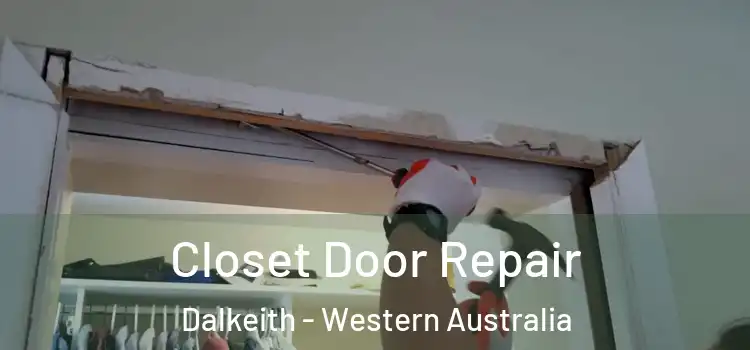 Closet Door Repair Dalkeith - Western Australia