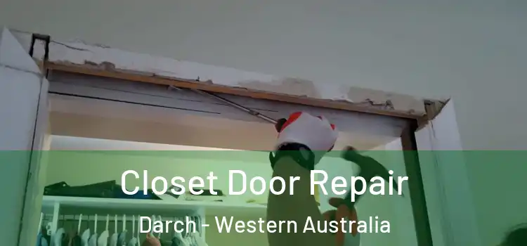 Closet Door Repair Darch - Western Australia
