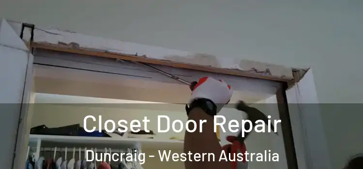Closet Door Repair Duncraig - Western Australia