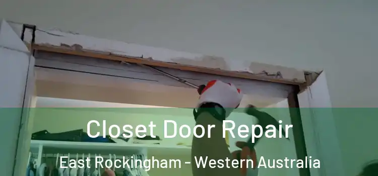 Closet Door Repair East Rockingham - Western Australia