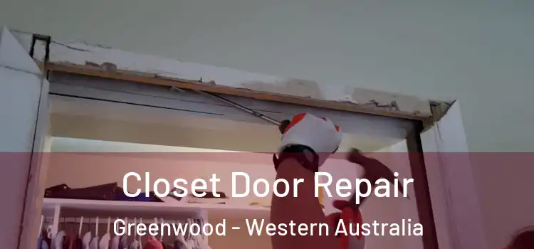 Closet Door Repair Greenwood - Western Australia