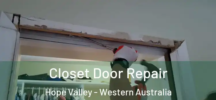 Closet Door Repair Hope Valley - Western Australia