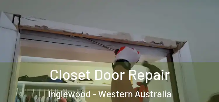 Closet Door Repair Inglewood - Western Australia