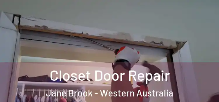 Closet Door Repair Jane Brook - Western Australia