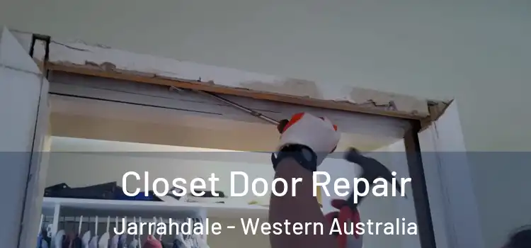 Closet Door Repair Jarrahdale - Western Australia